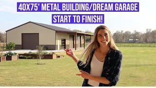 Building Our 40x75 Metal Building/Dream Garage From Start to Finish!