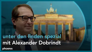 'unter den linden spezial' mit Alexander Dobrindt (Spitzenkandidat CSU)