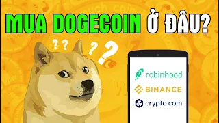 Mua Dogecoin ở đâu an toàn? Đầu tư Crypto, Bitcoin, Dogecoin tại Mỹ và Việt Nam | Đầu tư cổ phiếu Mỹ