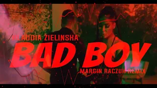 Klaudia Zielińska - Bad Boy [Marcin Raczuk Remix ] NOWOŚĆ  2023