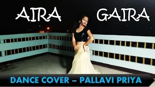 Aira Gaira - Kalank | Pallavi Priya | Dance Cover |