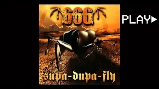 666 - supa dupa fly (Radio Version)