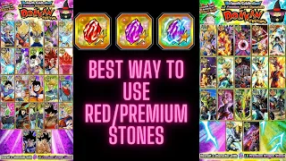 BEST WAY TO USE THE RED/PREMIUM STONES| DOKKAN BATTLE