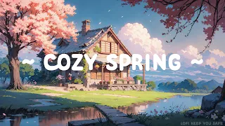 Cozy Spring 🌸 Lofi Keep You Safe ❄️🍃 Enjoy Moment with Lofi Hip Hop for Study/Sleep/Relax