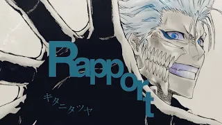 【BLEACH 破面編MAD】Rapport／キタニタツヤ