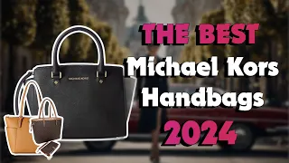 The Best Michael Kors Handbags in 2024 - Must Watch Before Buying!