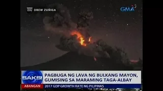 Saksi: Pagbuga ng lava ng Bulkang Mayon, gumising sa maraming taga-Albay