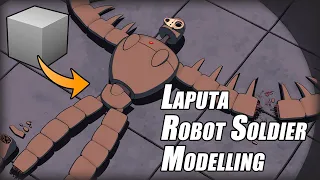 Laputa: Castle in the Sky | Robot Soldier Modeling