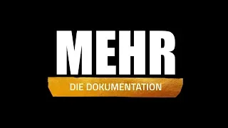 MEHR - Die Dokumentation