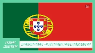 Les Gens des Baraques PORTUGAL | Documentaire complet