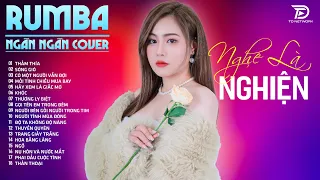 THẤM THÍA,TUYỆT DUYÊN, THƯƠNG LY BIỆT NGÂN NGÂN COVER - Album Rumba Nhạc Trẻ Đặc Biệt Hay Nhất 2024