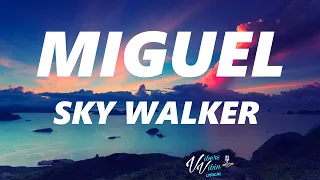 Miguel - Sky Walker ft Travis Scott (Lyrics)