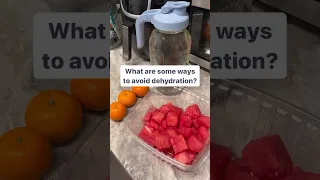 Ways to avoid dehydration.