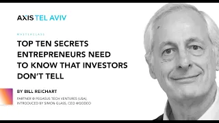 Top Ten Secrets for Entrepreneurs by Bill Reichart - Keynote at Axis Tel Aviv 2021 Conference.