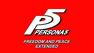 Freedom and Peace - Persona 5 OST [Extended]