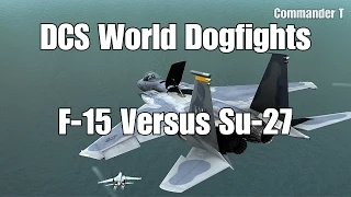 DCS World Dogfights F-15 Eagle versus Su-27 Flanker