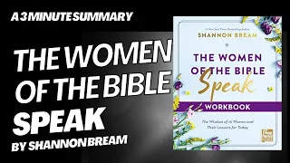 The Women of the Bible Speak - A 3 minute summary