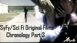 SyFy/Sci Fi Original Films Chronology Part 3