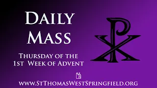 Daily Mass Thursday, December 1, 2022