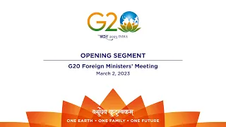 Opening Segment G20 Foreign Ministers' Meeting ( 2nd March 2023 )