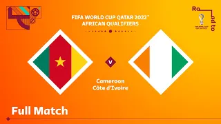 Cameroon v Côte d'Ivoire | FIFA World Cup Qatar 2022 Qualifier | Full Match