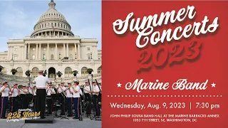 LIVE: Marine Band Summer Concert - Aug. 9, 2023