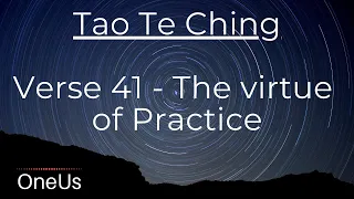 Tao Te Ching: Verse 41 - The virtue of Practice
