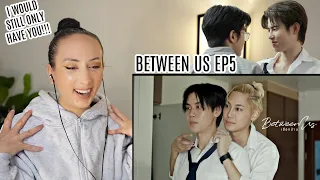 Between Us เชือกป่าน EP.5 REACTION