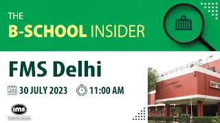 Attend The B-School Insider | FMS Delhi | 30 July @ 11 AM