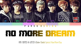 BTS (방탄소년단) No More Dream (Color Coded Lyrics) Han/Rom/Esp