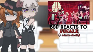 || BSD reacts to Finale (+ Adam’s Death) || [HH x BSD] ||