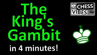 The King's Gambit (chess opening) explained in 4 minutes by a chess master