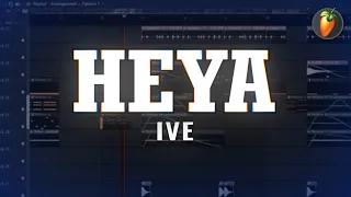 IVE(아이브) - '해야 (HEYA)' | FL Studio Remake