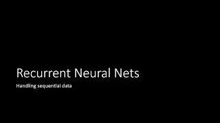 06 – Recurrent Neural Nets (RNNs)