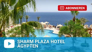 Sharm Plaza Hotel Sharm El Sheikh • RED SEA HOTELS