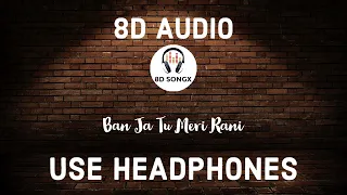Ban Ja Rani (8D AUDIO) | Tumhari Sulu | Guru Randhawa | Vidya Balan | Manav Kaul | 8D SONGX