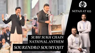 SUBH SUKH CHAIN | NATIONAL ANTHEM | NETAJI AT 125 | SOURENDRO- SOUMYOJIT