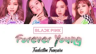 BLACKPINK - FOREVER YOUNG (VOSTFR/HANG/ROM)