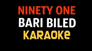 Ninety One - Bari Biled Karaoke Minus Instrumental