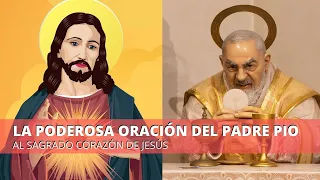 La poderosa oración del Padre Pío al Sagrado Corazón de Jesús