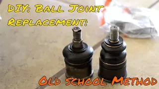 DIY: Replacing Balljoints- The Old School Way!