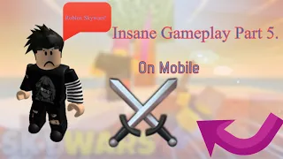 Insane Gameplay Part 5. | Roblox Skywars