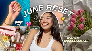 JUNE RESET | prep, glow up, & special announcement!