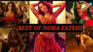 Best of Nora fatehi. best item songs of bollywood.