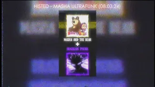 HISTED - MASHA ULTRAFUNK / MASHA AND THE BEAR + BRAZILIAN PHONK (08.03.24) (TikTok)