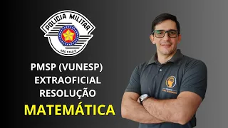 Resolução PMSP (VUNESP) Matemática (extraoficial)