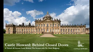 Castle Howard: Behind Closed Doors