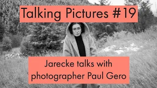 Talking Pictures #19 - Jarecke talks with photographer Paul Gero