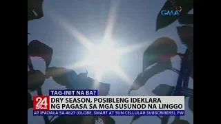 Dry season, posibleng ideklara ng PAGASA sa mga susunod na linggo