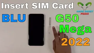 BLU G50 Mega 2022 Insert The SIM Card